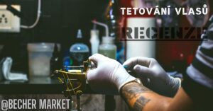 Recenze: Tetování Vlasů - Zkušenosti, Cena & Tip Pro Lepší Výsledek