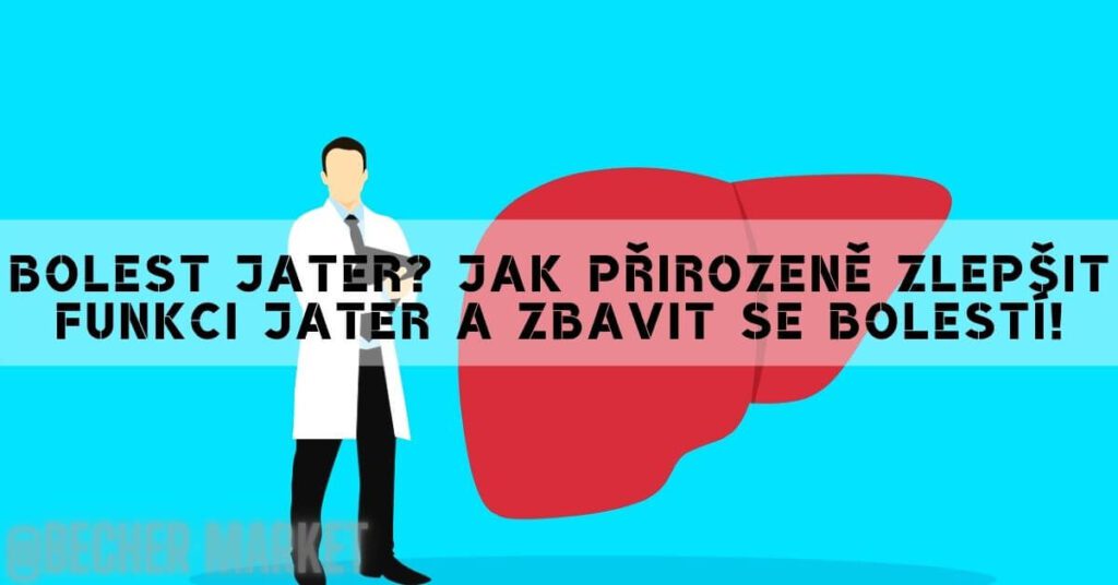 Bolest Jater? Jak Přirozeně Zlepšit Funkci Jater A Zbavit Se Bolestí!