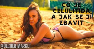 co to je celulitida a a jak se jí zbavit