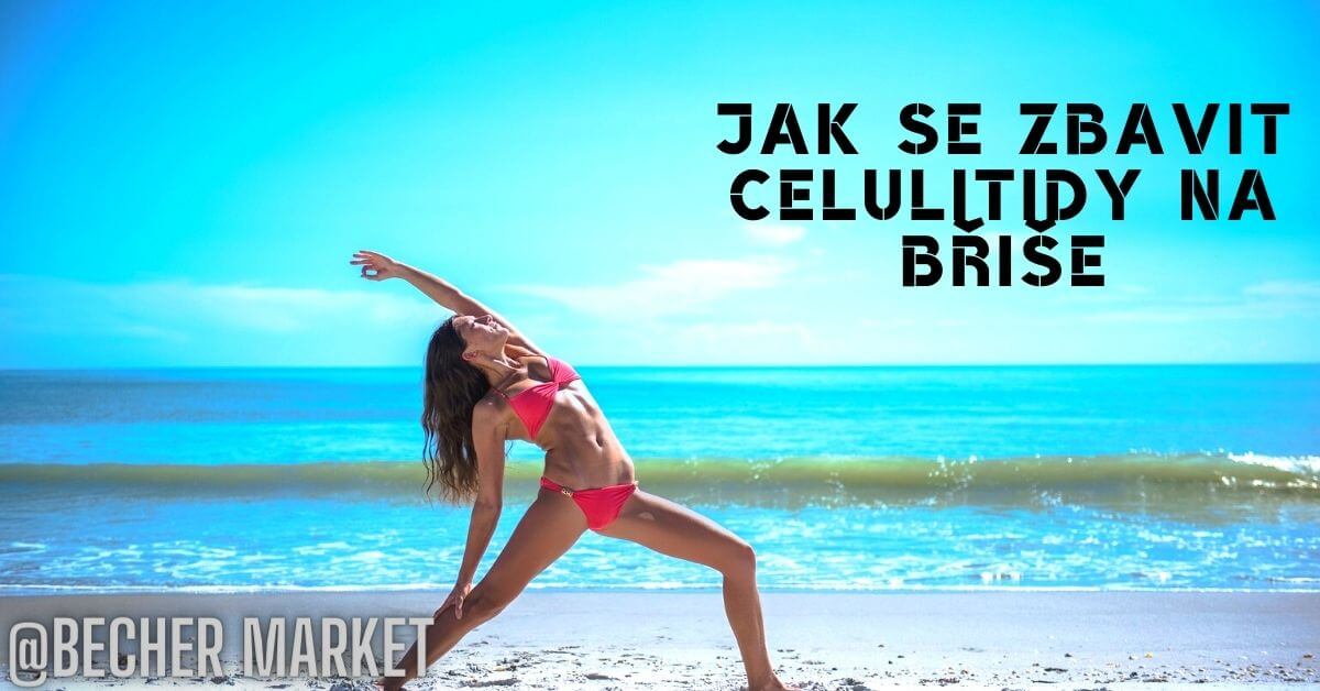 Celulitida Na Břiše: Jak Se Jí Zbavit!