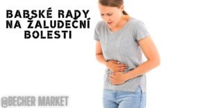 Co Na Bolest Žaludku: Babské Rady & Jak Se Rychle Zbavit Bolestí!