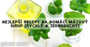 Nejlepší Recept Na Domácí Mátový Sirup [Rychlý & Jednoduchý]