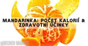 Mandarinka: Počet Kalorií & Zdravotní Účinky