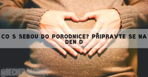 Co Si Sebou Vzít Do Porodnice: Nejlepší Taška Do Porodnice!