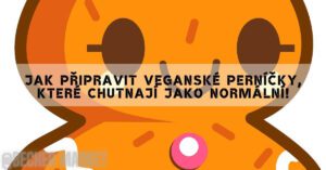 Jak připravit veganské perníčky, které chutnají jako normální!