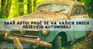 Snář Auto: Proč Se Va Vašich Snech Objevuje Automobil!