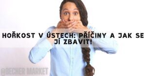 Hořkost V Ústech: Příčiny A Jak Se Jí Zbavit!