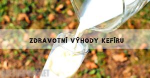 Kefír: 9 Zdravotních výhod pravidelné konzumace!