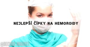 Nejlepší čípky na hemoroidy: Který je ten nejúčinnější