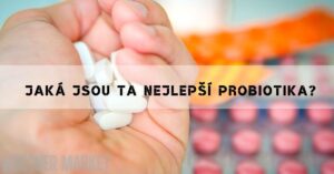 Jaká Jsou Nejlepší Probiotika? Jak Si Vybrat Ty Nejlepší Pro Vaše Zdraví!