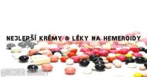 Nejlepší krémy & léky na hemeroidy