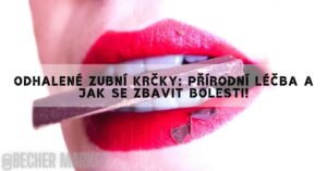 Odhalené Zubní Krčky: Přírodní Léčba A Jak Se Zbavit Bolesti!