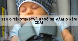 Sen O Těhotenství: Proč Se Vám O Něm Zdá!