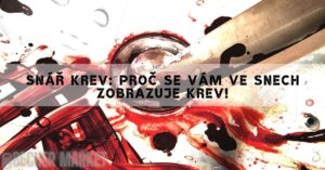 Snář Krev: Proč Se Vám Ve Snech Zobrazuje Krev!