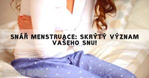 Snář Menstruace: Skrytý Význam Vašeho Snu!