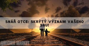 Snář otce: Skrýtý význam vašeho snu!