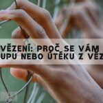 Snář Vězení: Proč Se Vám Zdo O Nástupu Nebo Útěku Z Věznice!