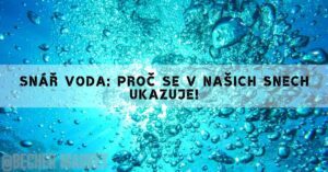 Snář Voda: Proč Se V Našich Snech Ukazuje!