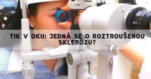 Tik v oku: jedná se o roztroušenou sklerózu?