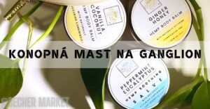 Konopná mast na léčbu ganglionu!