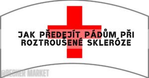 Jak předejít pádům při roztroušené skleróze