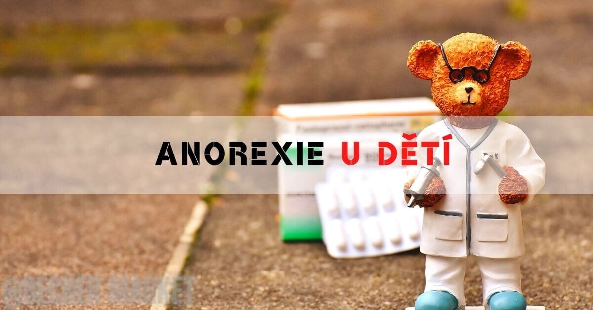 Anorexie u dětí: příčiny, diagnostika a léčba