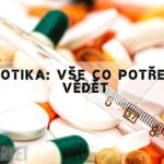 Antibiotika: Druhy, Funkce, Jak dlouho zůstávají v tělě a více..