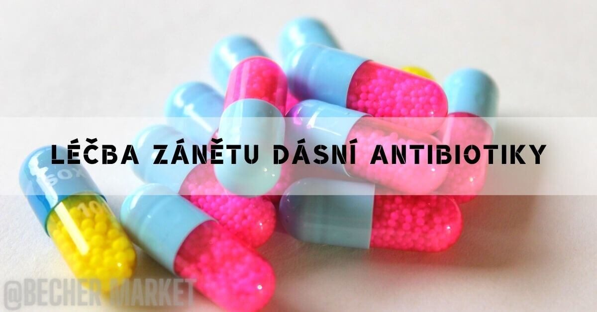 Antibiotika na zánět dásní & Alternativní přírodní léčba!
