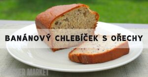 recept na banánový chlebíček s vlaškými ořechy