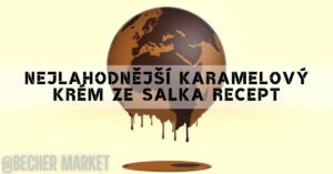 Nejlahodnější karamelový krém ze Salka Recept
