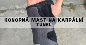 Jak může pomoci konopná mast na karpální tunel