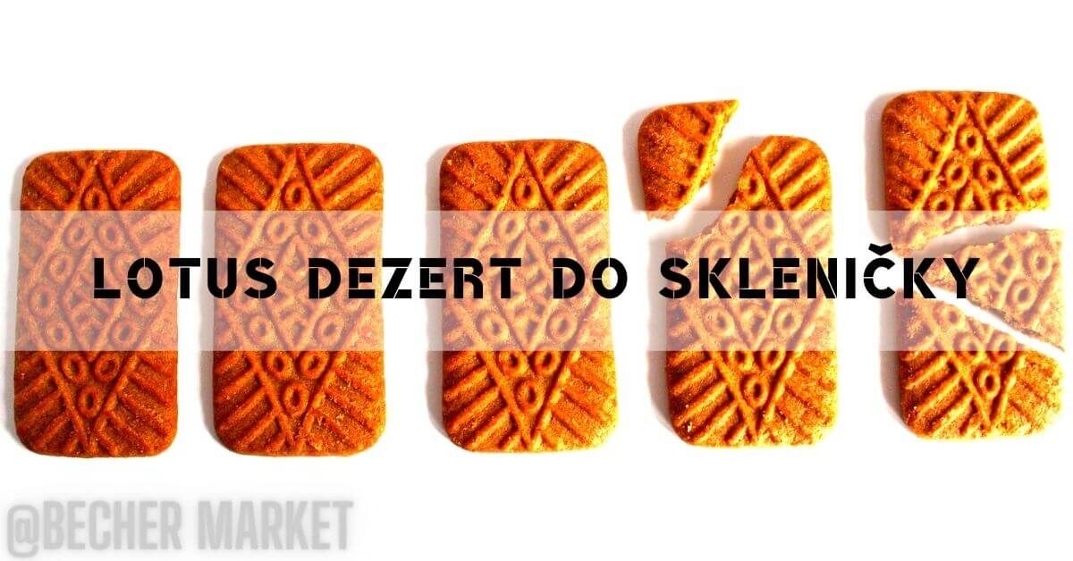 Lotus dezert do skleničky: Rychlý nepečený dezert!