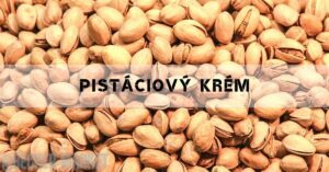 recept na pistáciový krém