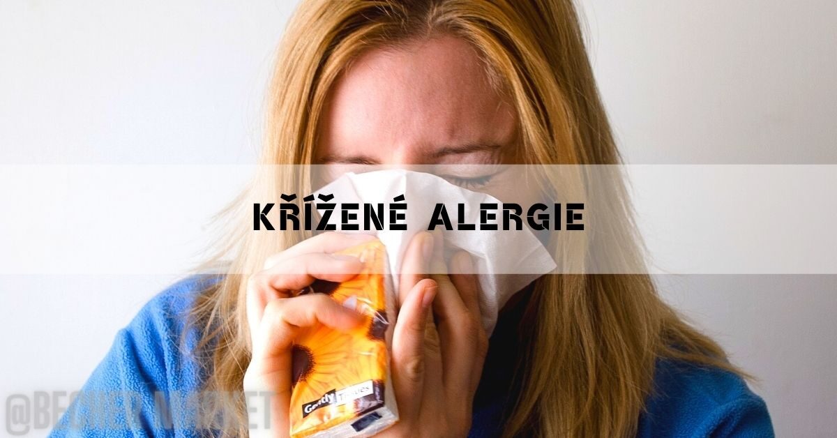 Zkřížené Alergie: Co dělat & Jak na ně vyzrát
