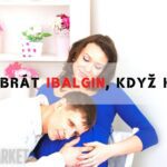 Může se brát bezpečně Ibalgin při kojení? Kolik a kdy!