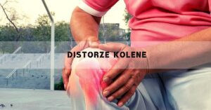 Distorze Kolene: Príčiny, Příznaky, Léčba & Rehabilitace!