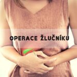 Operace Žlučníku: Délka operace, Rekonvalescence & Dieta!