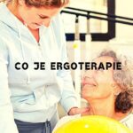 Ergoterapie: Co To Je? Výhody & Zkušenosti & Pomůcky!