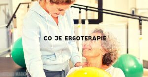 Ergoterapie: Co To Je? Výhody & Zkušenosti & Pomůcky!