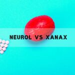 Neurol vs Xanax: Hlavní Rozdíly & Vedlejší Účinky!