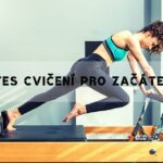 Pilates Cvičení Pro Začátečníky! Nejlepší Cviky Pro Lepší Postavu!