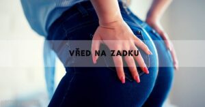 Vřed Na Zadku: Příčiny, Příznaky & Léčba