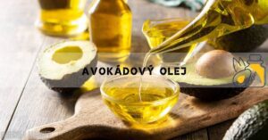 Avokádový Olej: Proč Používat Na Vaření I Kosmetiku!