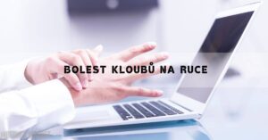 Bolest Kloubů Na Ruce: Příčiny, Jak Se Zbavit Bolesti & Léčba!