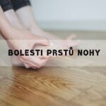 Bolest Prstů U Nohy [Příčiny, Jak Se Bolestí Zbavit & Léčba]
