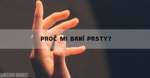 Proč Mi Brní Prsty Na Rukou? [Příčiny, Léčba & Jak Se Toho Zbavit]