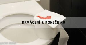 Krvácení Z Konečníku: Příčiny, Léčba a Co Dělat!