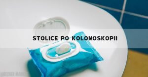 Stolice Po Kolonoskopii [Vše Co Potřebujete Vědět]