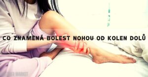 10 Závažných Příčin Bolesti Nohou Od Kolen Dolů!