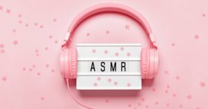 ASMR význam: Co to je a jak funguje? & 8 Zdravotních benefitů